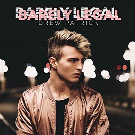 Barely Legal By Drew Patrick On Amazon Music