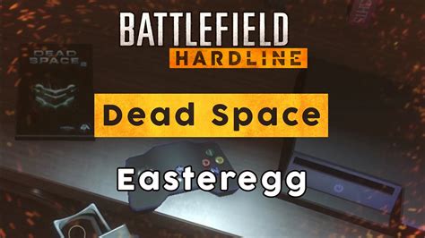 Easter Eggs Battlefield Hardline Dead Space 2 On Episode 7 Youtube