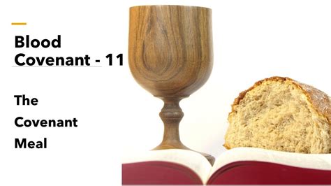 Bc 11 The Covenant Meal Youtube