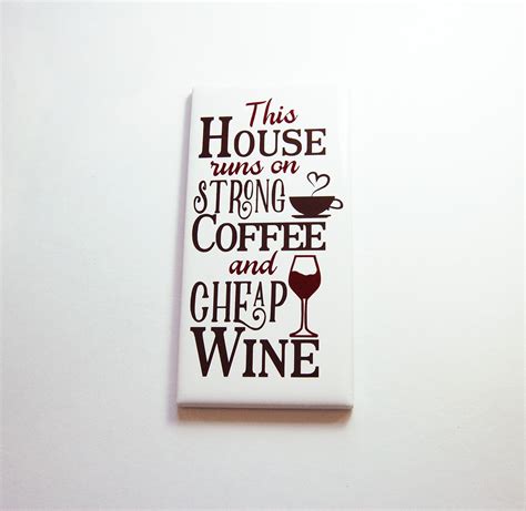 Coffee And Wine Sign For The Home Strong Coffee And Cheap Wine Wall Plaque In Black And Dark