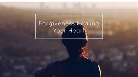 Forgiveness Healing Your Heart Youtube