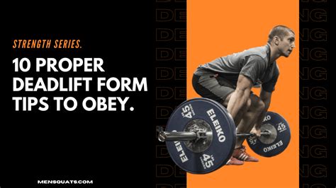 How To Perfect Deadlift Form 10 Proper Deadlift Form Tips To Obey