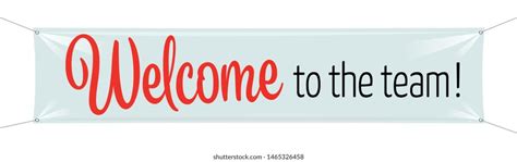 Welcome To The Team Sign Stock Illustrations Images And Vectors