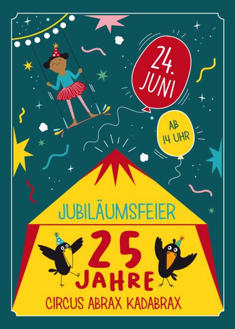 25 Jahre Circus Abrax Kadabrax Jubiläumsfest Am 24 Juni 2023