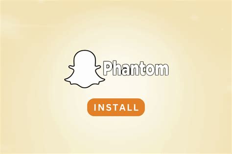 How To Get Snapchat Phantom On Android Phones Techcult