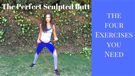 4 Exercises For A Perfect Sculpted Perky Butt Youtube