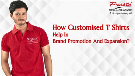 Custom T Shirts For Brand Promotion Presto Ts Blog