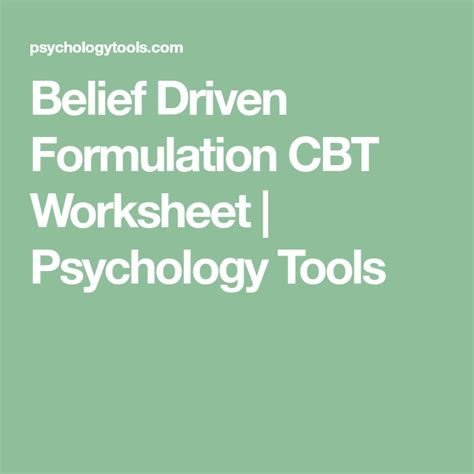 Belief Driven Formulation Cbt Worksheet Psychology Tools Cbt