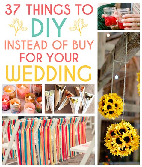 37 Things To Diy Instead Of Buy For Your Wedding Bestbride101