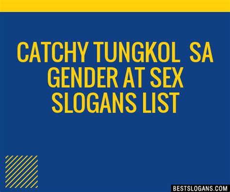 100 Catchy Tungkol Sa Gender At Sex Slogans 2024 Generator Phrases