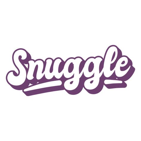 Snuggle Retro Word Lettering Png And Svg Design For T Shirts