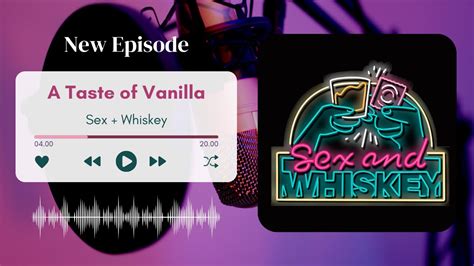 Sex Whiskey A Taste Of Vanilla Youtube