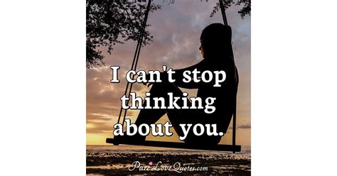 You got all excited thinking 'i've got an exclusive scoop here', didn't you? I can't stop thinking about you. | PureLoveQuotes