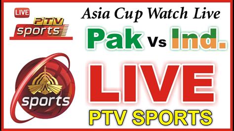 Ptv Sports Live Cricket Match Asia Cup Pakistan Vs Hong Kong Live