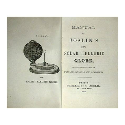 Click edit button to change this text. Reference Book, Antique Globes, Manual for Joslin's New Solar Telluric Globe, 1866 - George ...