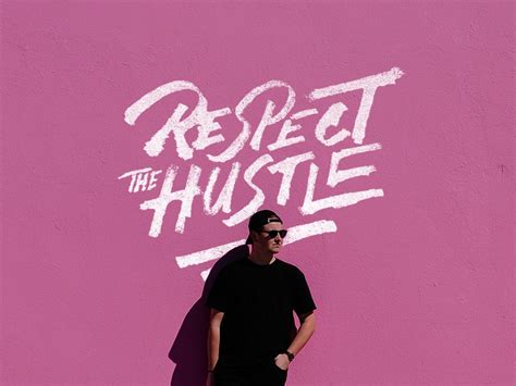 Respect The Hustle By Jamar Cave On Dribbble