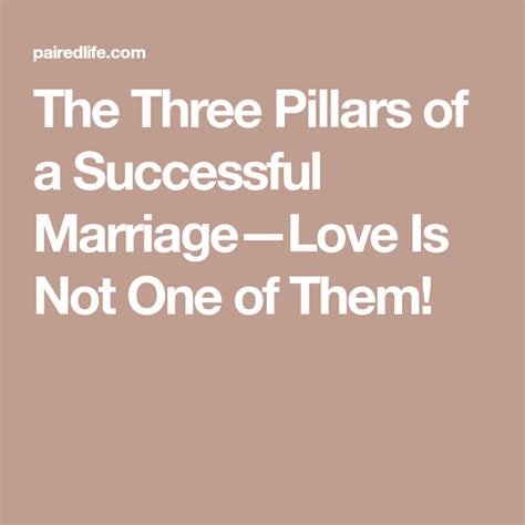 The Three Pillars Of A Successful Marriage—love Is Not One Of Them