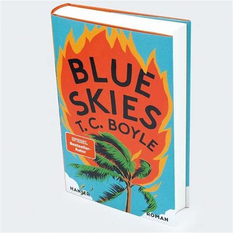 Blue Skies Deutschsprachige Ausgabe Von T C Boyle Bei Bücherde