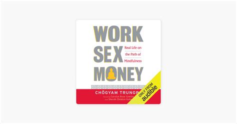 ‎work Sex And Money Real Life On The Path Of Mindfulness Unabridged