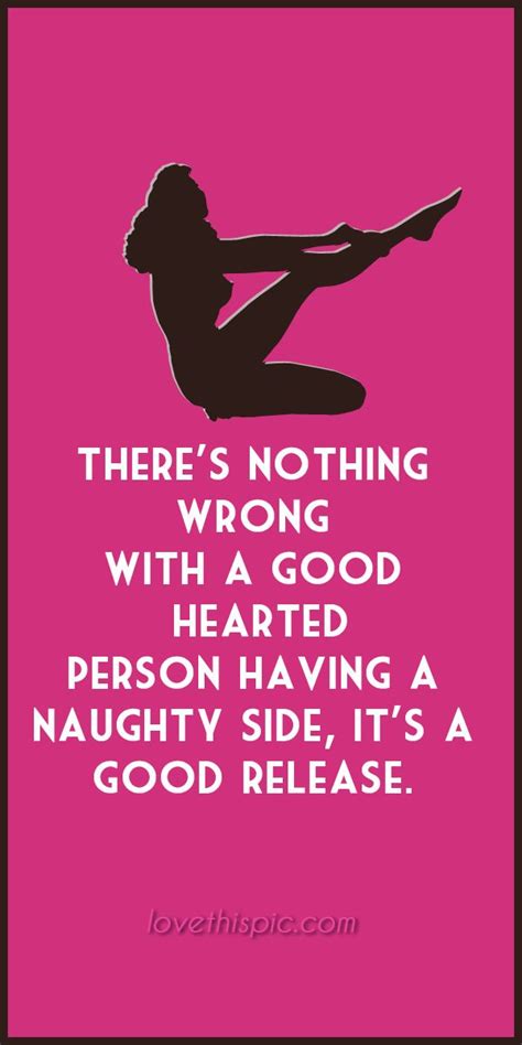 Nothing Wrong Funny Quotes Truth Inspirational Quotes Wisdom Naughty