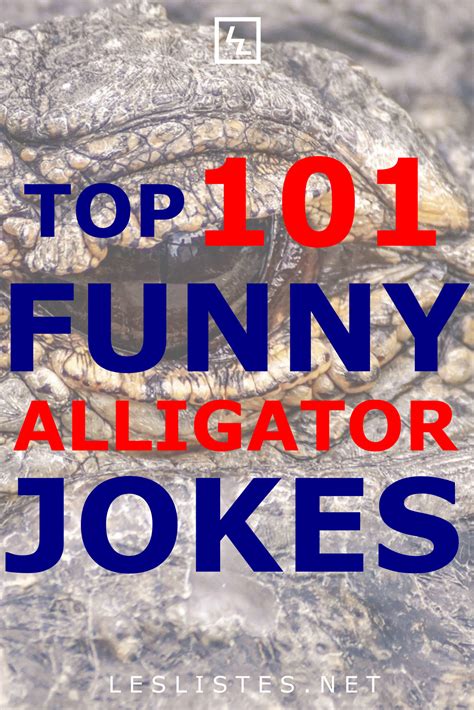 Top 101 Alligator Jokes That Will Make You Lol Les Listes Artofit