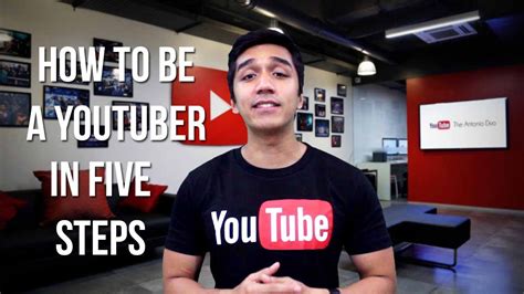 How To Be A Youtuber In Five Steps Updated 2019 Version In