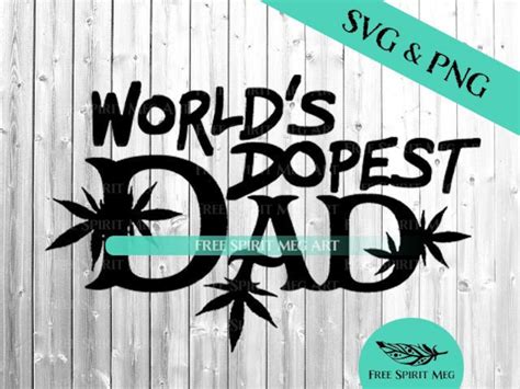 Worlds Dopest Dad Svg And Png 2 Files Fathers Day Etsy