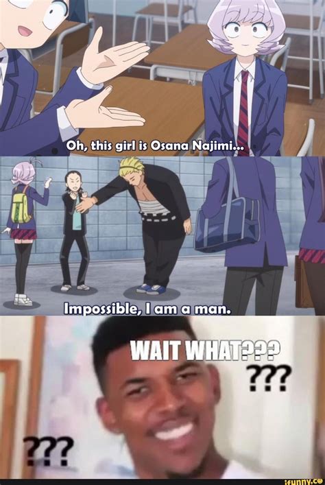 Oh This Girl Is Osana Najimi Impossible Lam A Man Wait Ifunny