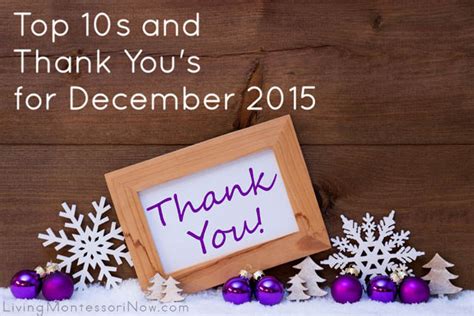 Top 10s And Thank Yous For December 2015 Living Montessori Now