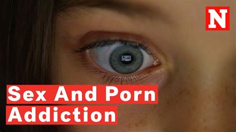 How Porn Addiction Is Harming Our Sexual Health YouTube