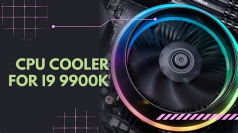 12 Best Cpu Cooler For I9 9900k 2024 Keep Things Cool While Overclocking