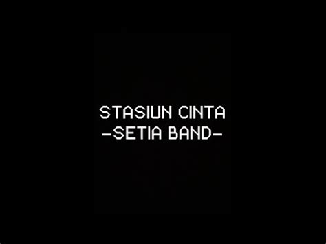 STASIUN CINTA SETIA BAND Full Lirik Laguviraltiktok YouTube