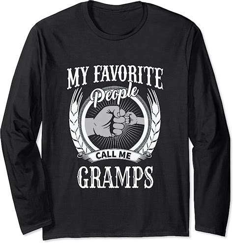 My Favorite People Call Me Gramps Grandpa Long Sleeve T Shirt Amazon