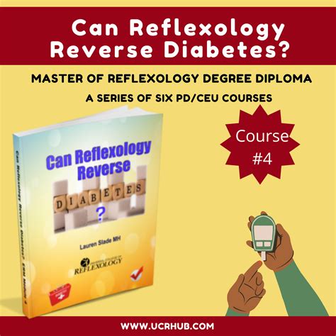 Mrd Course 4 Can Reflexology Reverse Diabetes Ucr