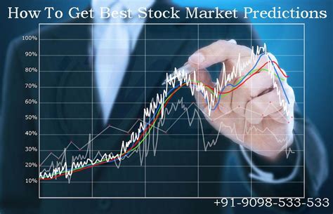 How To Get Best Stock Market Predictions Many People Approach Stock
