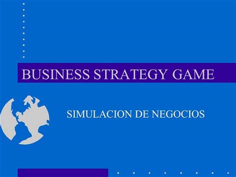 The Business Game Strategies For Success