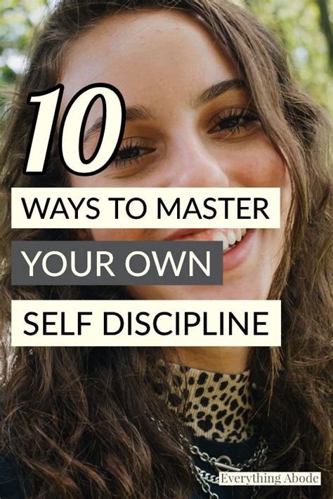 10 Brilliant Ways To Master Your Self Discipline Everything Abode In 2021 Self Discipline