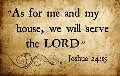 Image result for as for me and my house we will serve the lord