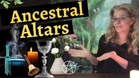 How To Create An Ancestral Altar Connect Honor And Grow Youtube