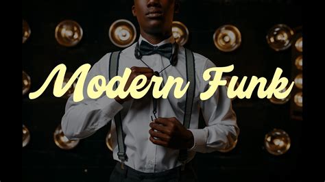 Modern Funk Funk Music Upbeat Music Background Music Youtube