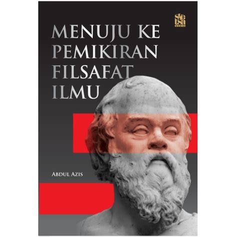 Jual Buku Menuju Ke Pemikiran Filsafat Ilmu Shopee Indonesia