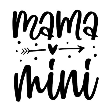 Premium Vector Mama Mini Typography Premium Vector Design Quote Template