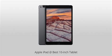 10 Best 10 Inch Tablets In 2023 Which Should You Buy