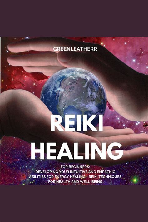 Listen To Reiki Healing For Beginners Developing Your Intuitive And