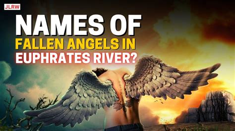 Names Of Fallen Angels Chained Under Euphrates River And Their Meanings