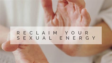 Reclaim Your Sexual Energy Sample Youtube