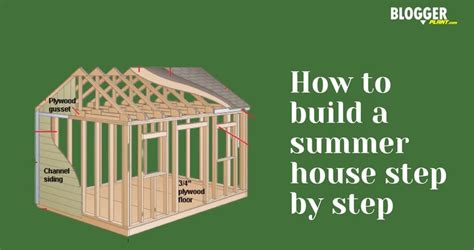 How To Build A Summer House Step By Step