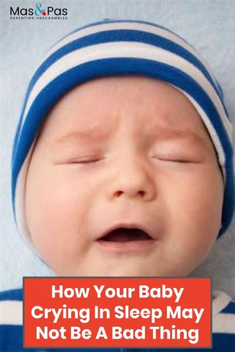 How Your Baby Crying In Sleep May Not Be A Bad Thing Crying In Sleep