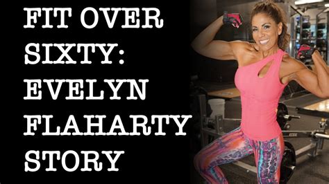 Fitness Over 60 Years Evelyn Flaharty Story Youtube