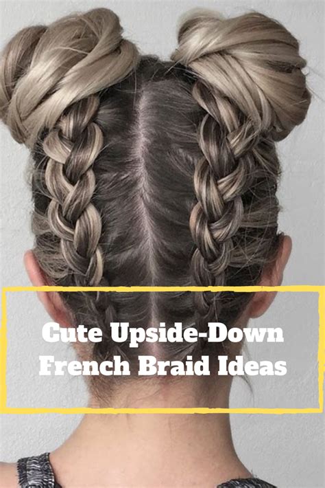 Pin them underneath the hair to keep them secure and invisible. Cute Upside-Down French Braid Ideas in 2020 | Hair styles, Short hair styles easy, Formal ...